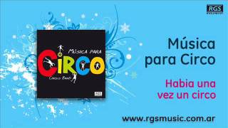 Circo  Había Una Vez Un Circo
