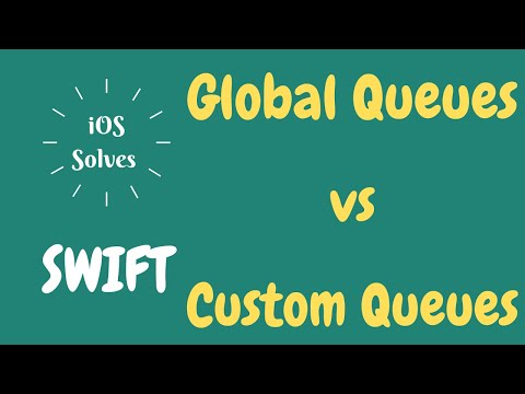 Swift - Concurrency - Global vs Custom Dispatch Queues