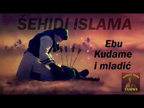 ŠEHIDI ISLAMA - Ebu Kudame i mladić