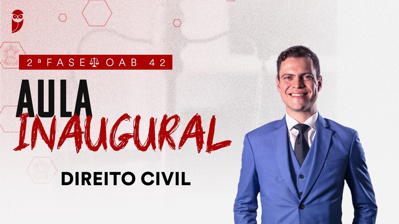 2ª Fase - OAB 42 | Aula Inaugural de Direito Civil