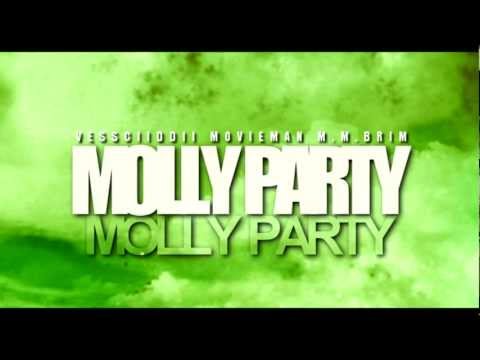 MOLLY PARTY - M.M BRIM VESSCIIDDII MOVIEMAN