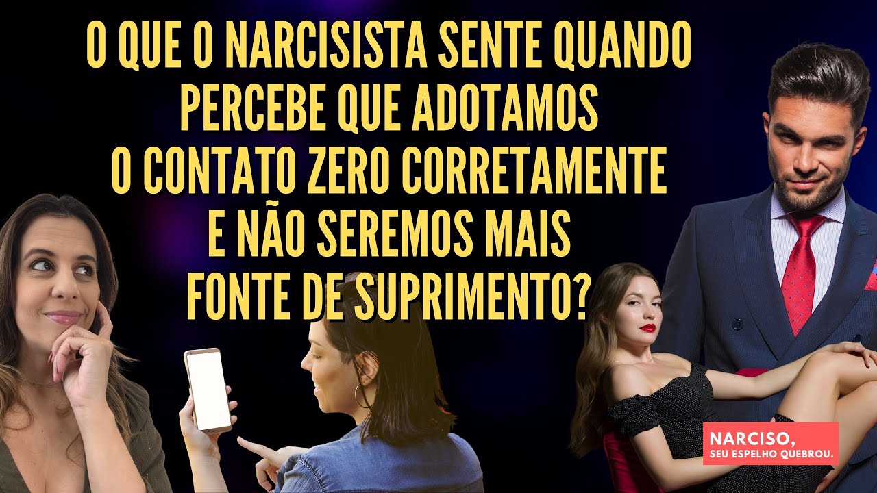 O que o NARCISISTA SENTE quando adotamos o CONTATO ZERO CORRETAMENTE e não seremos mais fonte?