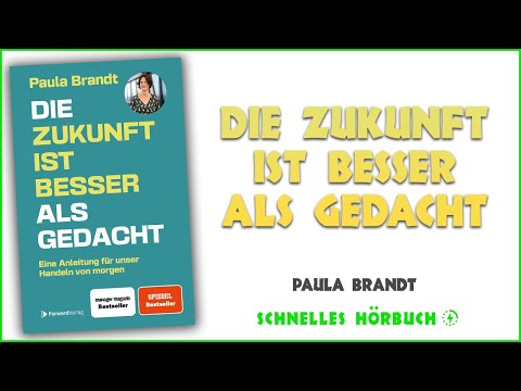 Die Zukunft ist besser als gedacht - Paula Brandt, hörbuch kostenlos