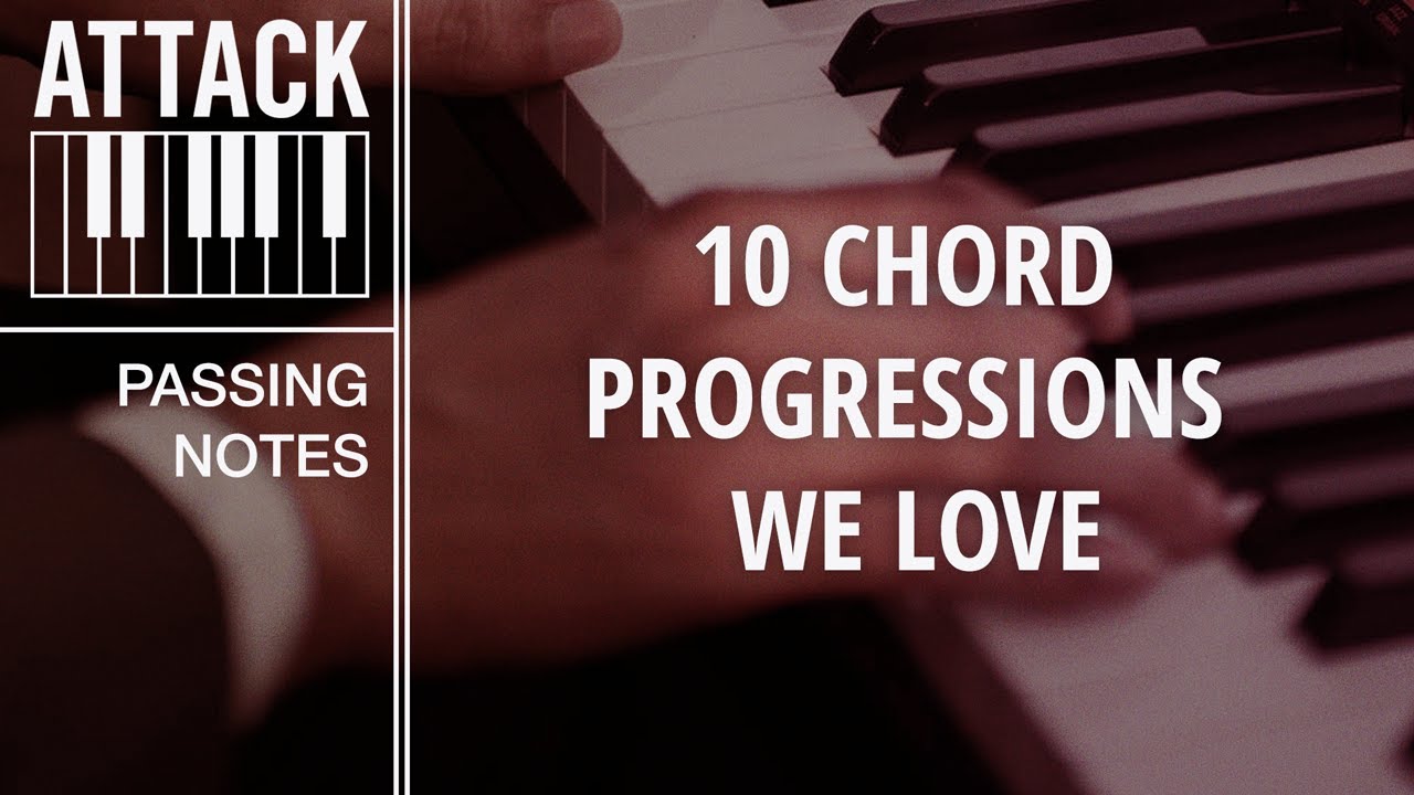 Passing Notes: 10 Chord Progressions We Love