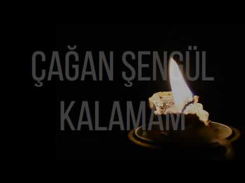 Kalamam - Çağan Şengül