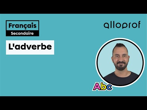 L'adverbe | Français | Alloprof