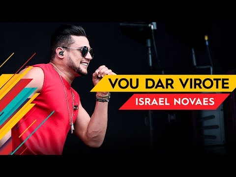 Vou Dar Virote - Israel Novaes - Villa Mix Goiânia 2017 ( Ao Vivo )