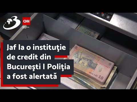 Jaf la o instituţie de credit din Bucureşti | Poliţia a fost alertată