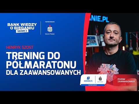 Henryk Szost: Trening do półmaratonu dla zaawansowanych | Bank Wiedzy o Bieganiu