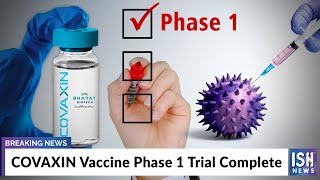 COVAXIN Vaccine Phase 1 Trial Complete