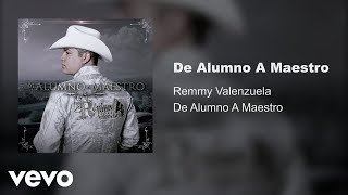 Remmy Valenzuela - De Alumno A Maestro (Audio)