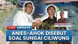 Warga Bandingkan Pramono Anung dengan Kepemimpinan Ahok dan Anies, Kali Ciliwung Kumuh