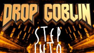 Drop Goblin - Step Into The Pit (Locknar Remix)
