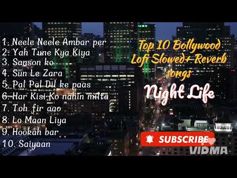 Top 10 Bollywood Lo-Fi Slowed+Reverb songs | Audio Jukebox | Music4U