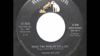 ROGER MILLER - When Two Worlds Collide (The 1961 Original!)