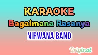 Download lagu KARAOKE BAGAIMANA RASANYA NIRWANA BAND (ORIGINAL KARAOKE)  mp3