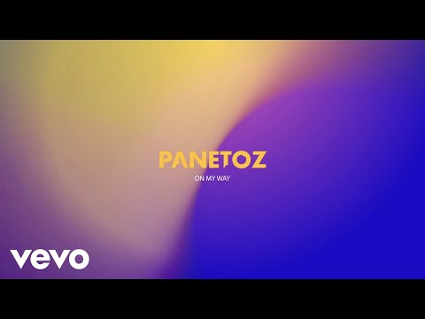 Panetoz - On My Way
