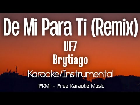 VF7 x Brytiago - De Mi Para Ti (Remix) (Karaoke/Instrumental) | [FKM] Free Karaoke Music