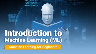 Introduction to Machine Learning (ML) | Machine Learning for Robotics | Lesson 1