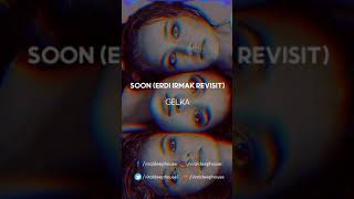Gelka - Soon (Erdi Irmak Revisit) | VDH #shorts