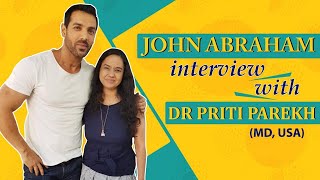 Dr. Priti Parekh in talks with John Abraham on Tips of living a Healthy Life video