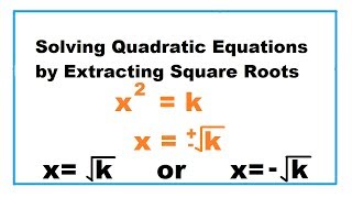 Solving Quadratic Equations by Extracting Square Roots