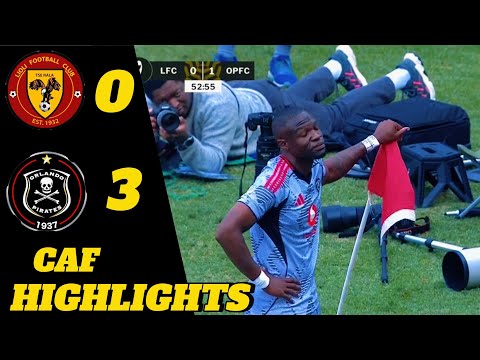 LIOLI FC VS ORLANDO PIRATES ALL GOALS & HIGHLIGHTS CAF CHAMPIONS LEAGUE 