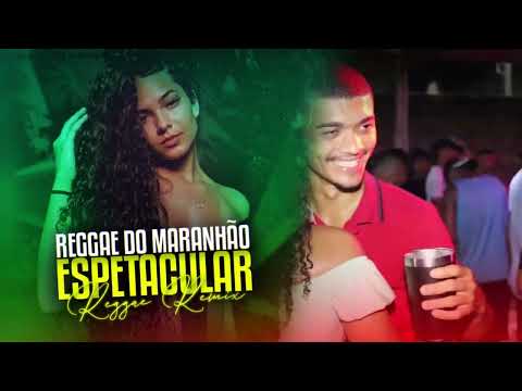 💎Sequencia Espetacular ● Reggae Remix (Reggae do Maranhão)