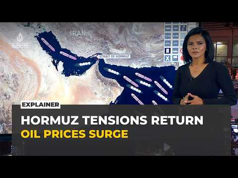 Explainer: Why Strait of Hormuz tensions are pushing oil prices higher