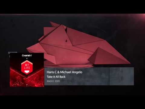 Haris C & Michael Angelo - Take It All Back (Album Version)