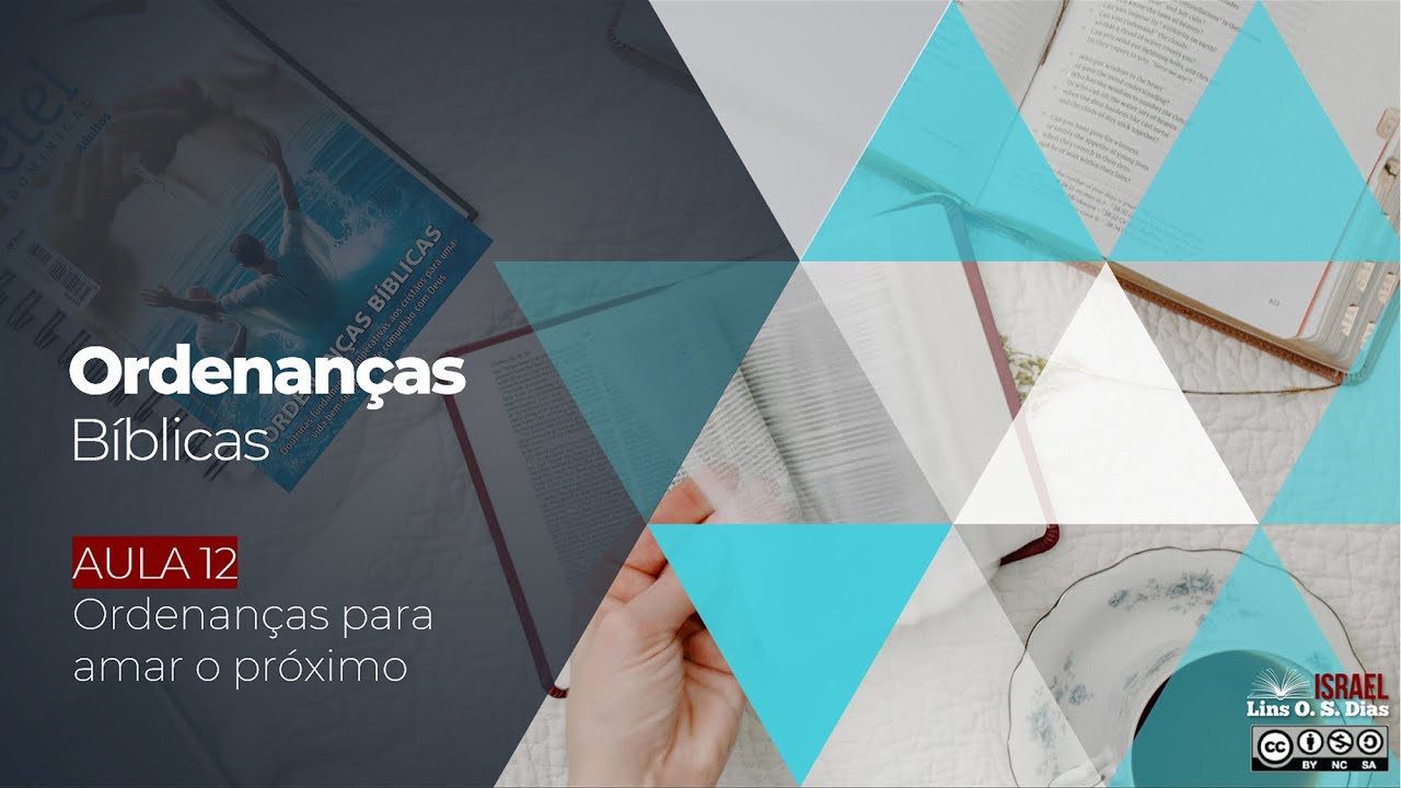 EB On-line | Lição 12: Ordenanças para amar o próximo