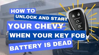 How to unlock and start your Chevrolet when the key fob is dead