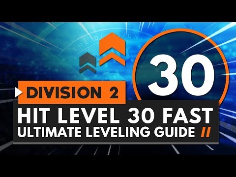 How to Hit Level 30 Fast - The Ultimate Leveling Guide | The Division 2
