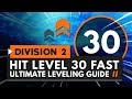 How to Hit Level 30 Fast - The Ultimate Leveling Guide | The Division 2