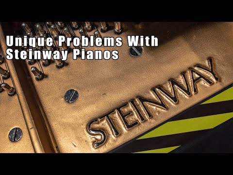 Unique Problems With Steinway Pianos