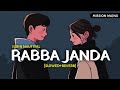 Rabba Janda Slowed Reverb Jubin Nautiyal Mission Majnu Text4Music Textaudio Music Lover