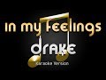 Drake In My Feelings Karaoke
