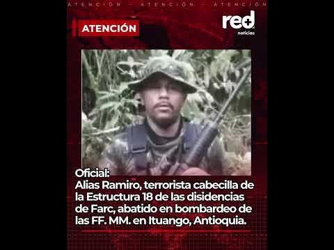 FUERTE GOLPE A 'MORDISCO': Fuerzas Militares abaten a peligroso jefe de las disidencias en Antioquia