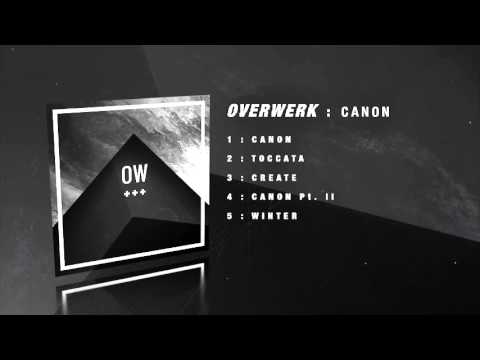 OVERWERK - Canon Pt. II