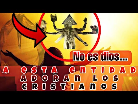 A esta ENTIDAD adoran los religiosos (NO ES DIOS)