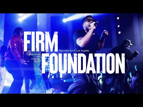 Firm Foundation / He Always Provides (ft. Chandler Moore & Rudy Villarreal) | ONE HOUSE