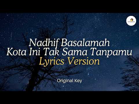 Nadhif Basalamah Kota Ini Tak Sama Tanpamu | Lirik Lagu