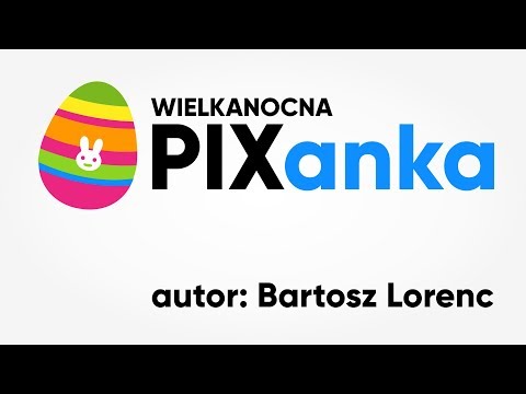 Konkurs PIXanka - Bartosz Lorenc