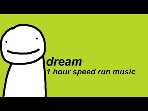 1 Hour Dream Speed Run Music