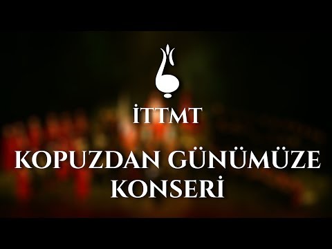 Kopuzdan Günümüze Konseri / Solist: Ahmet Özhan - İTTMT (Arşiv)