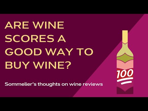 Can You Trust Wine Critic Reviews and Wine Scores? Thoughts from sommelier about choosing your wine
