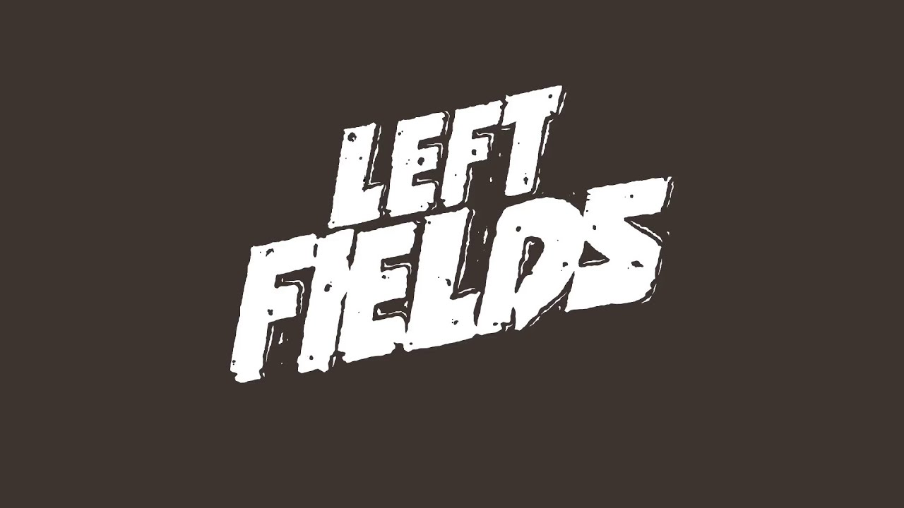 Left Fields — Official Trailer
