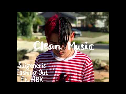 Suigeneris - Cashing Out (feat. HBK) (Clean Audio)