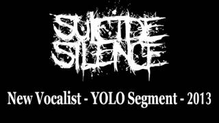 SUICIDE SILENCE – New Vocalist - &quot;You Only Live Once&quot; Segment - 2013