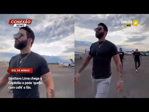Vídeo: Gusttavo Lima chega a Capitólio e pede ‘queijo com café’ a fãs.